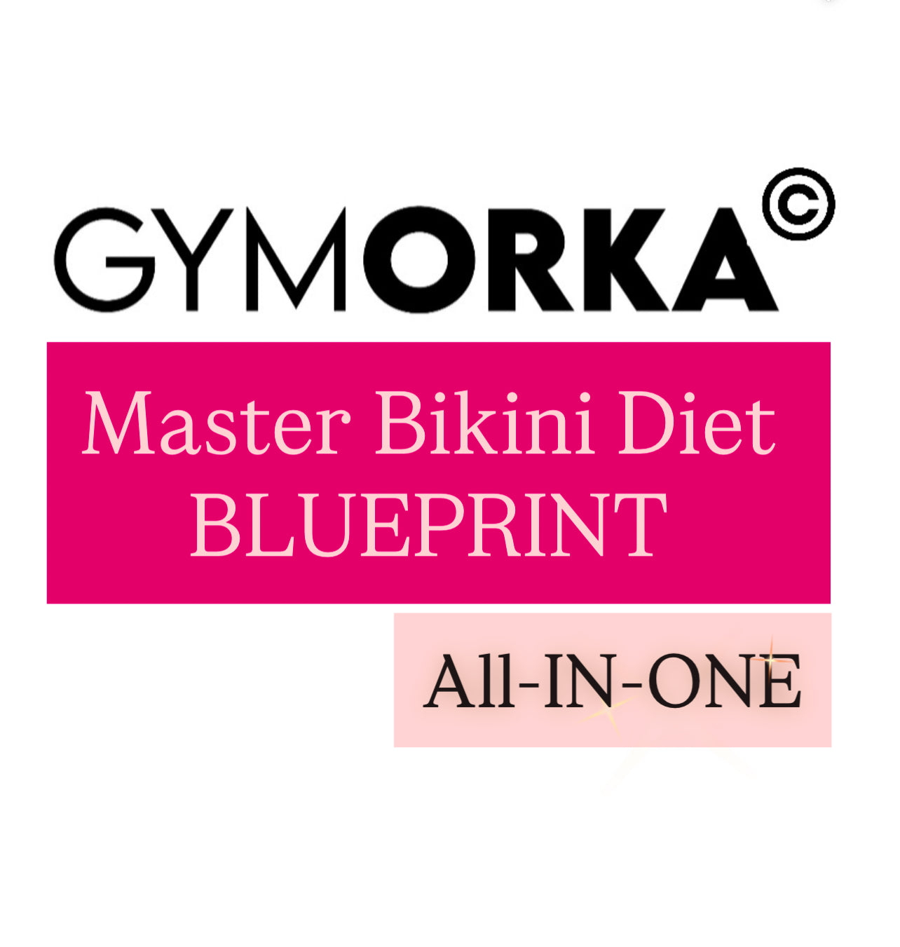 GYMORKA PRO – Mastered 5-STAR Bikini Sport & Nutritious Diet Plan